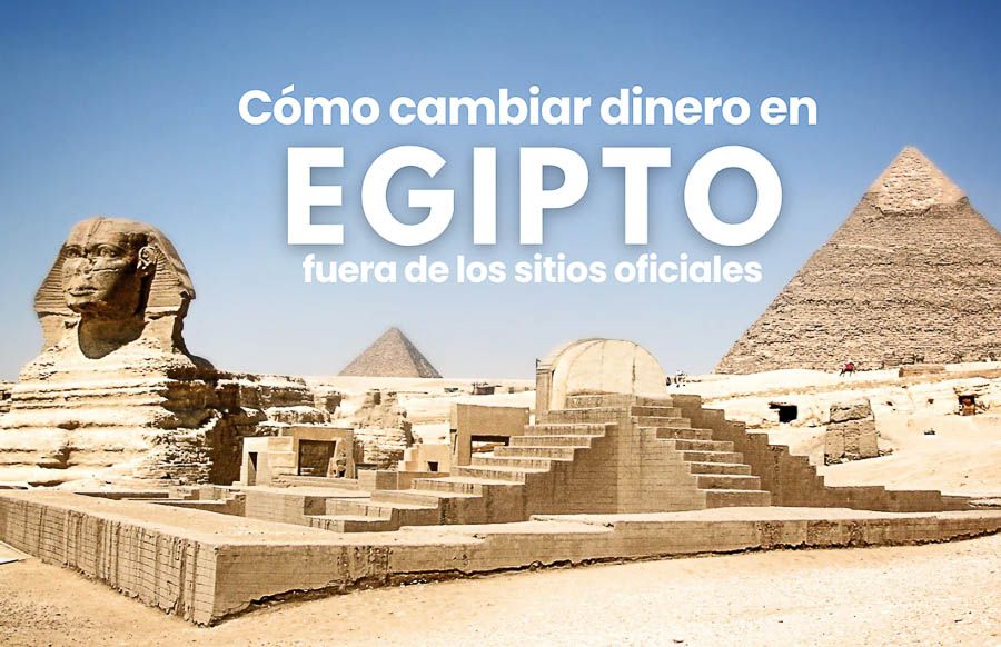 Cómo cambiar dinero en Egipto (fuera de los sitios oficiales)