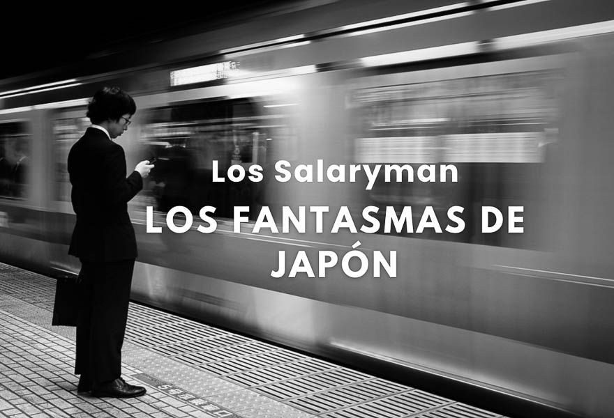 Los Salaryman, los fantasmas de Japón