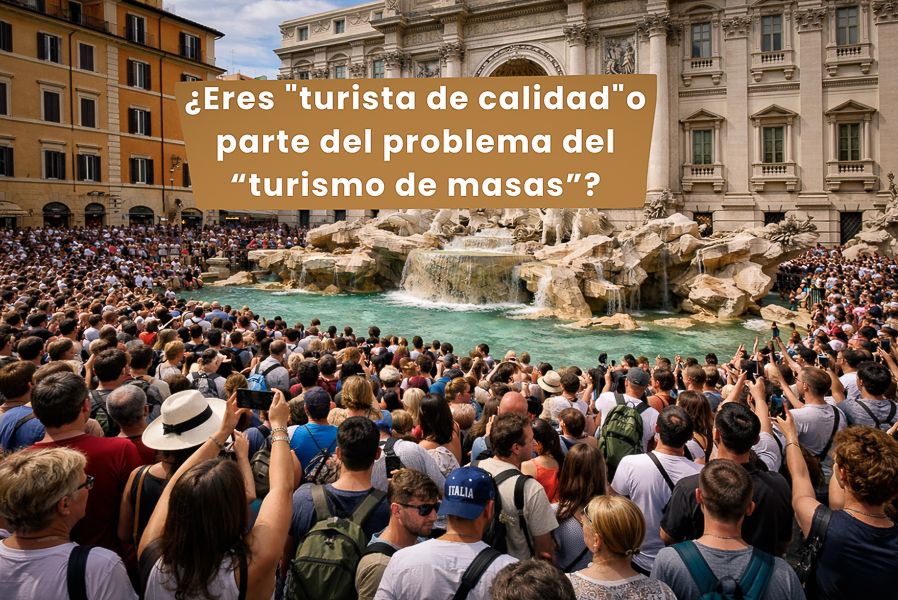 ¿Eres “turista de calidad” o parte del problema del “turismo de masas”?