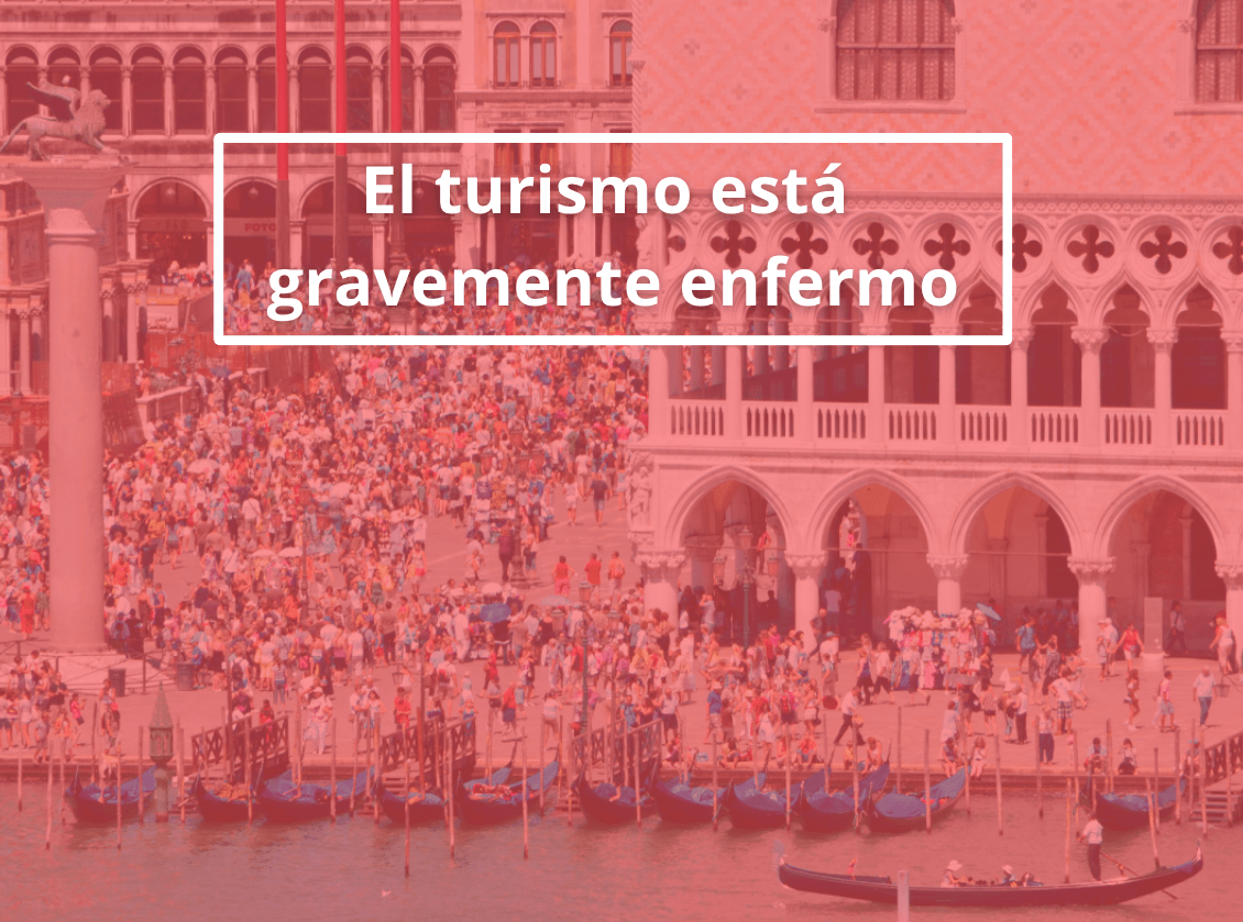 El turismo está gravemente enfermo